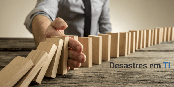 dicas-de-desastres-em-ti-.png
